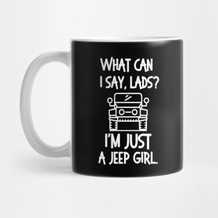 I'm just a jeep girl, lads! Mug